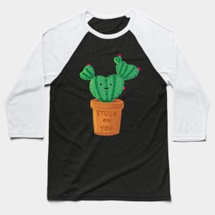 I'm stuck on you Cactus Baseball T-Shirt